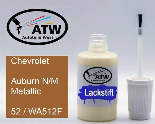Chevrolet, Auburn N/M Metallic, 52 / WA512F: 20ml Lackstift, von ATW Autoteile West.